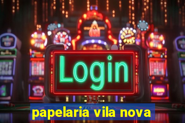 papelaria vila nova
